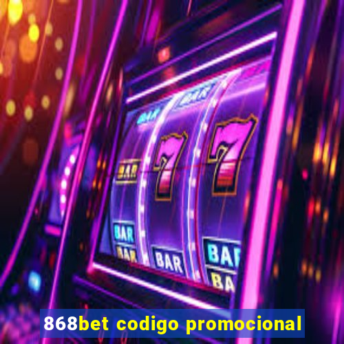 868bet codigo promocional